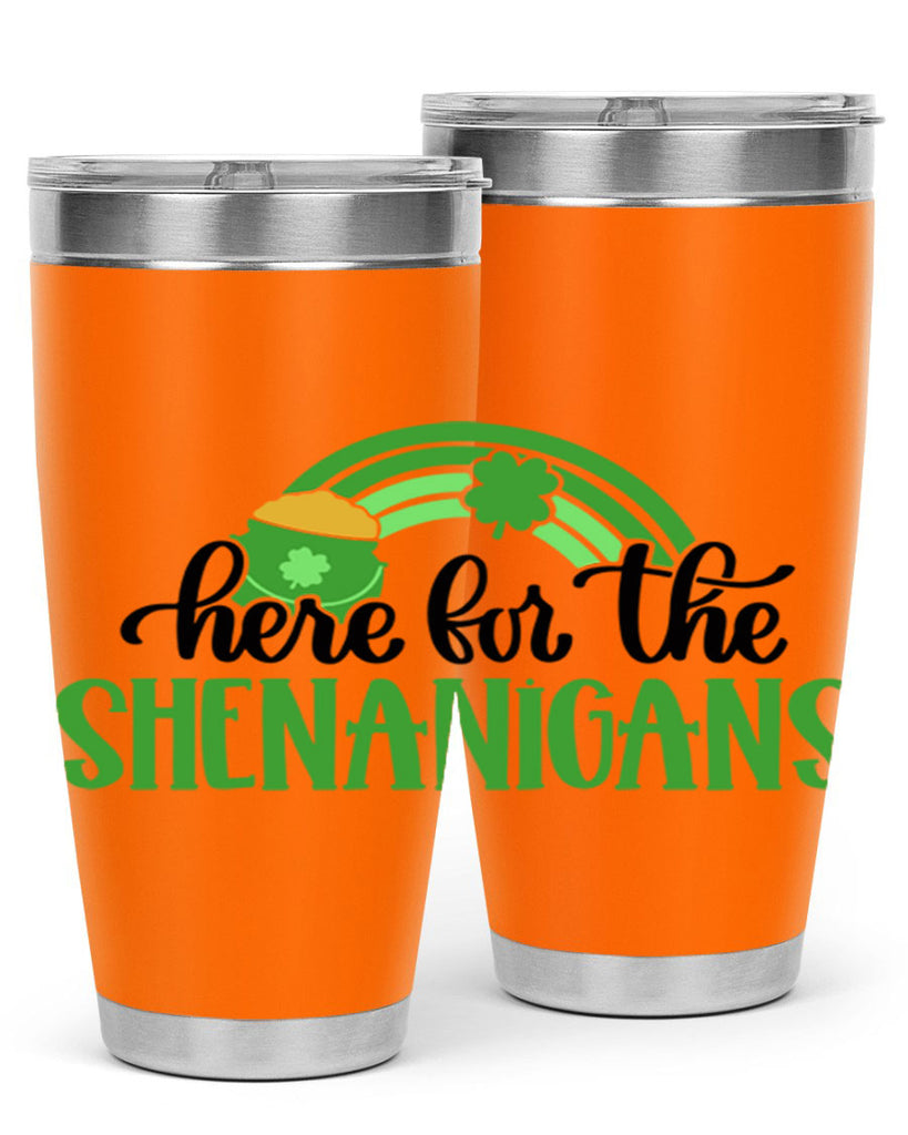 Here For The Shenanigans Style 87#- St Patricks Day- Tumbler