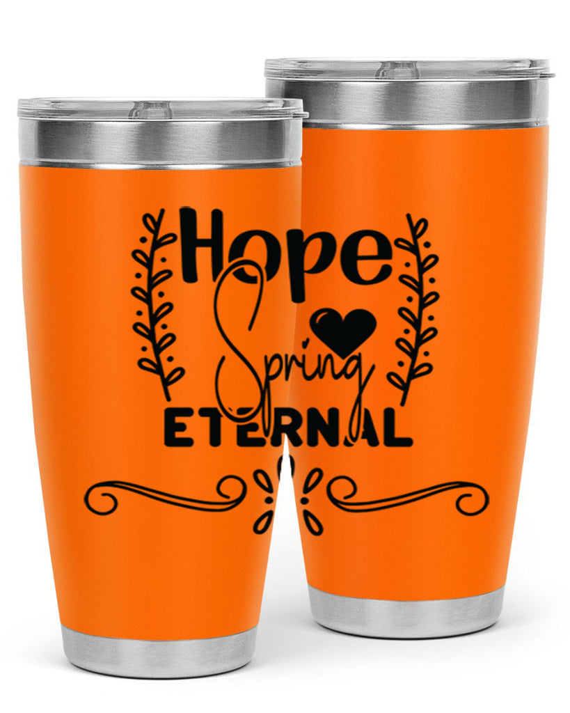 Hope Spring Eternal 254#- spring- Tumbler