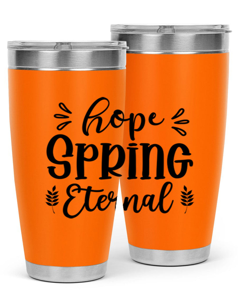 Hope Spring Eternal 255#- spring- Tumbler