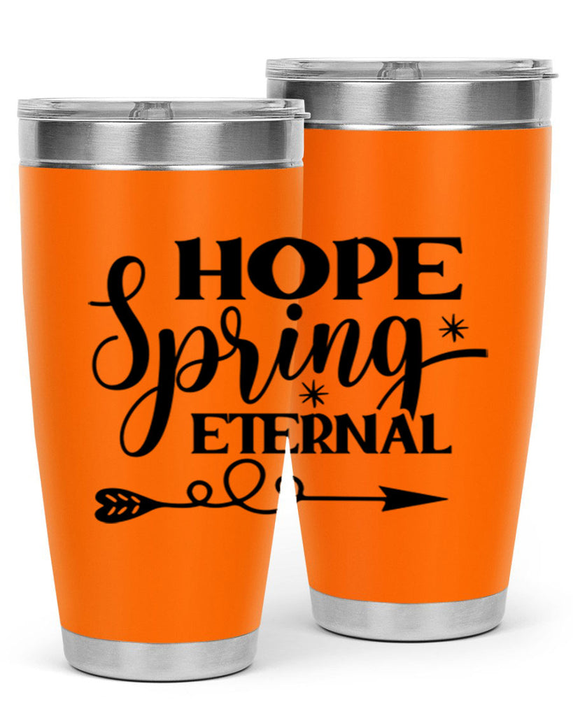 Hope Spring Eternal 256#- spring- Tumbler