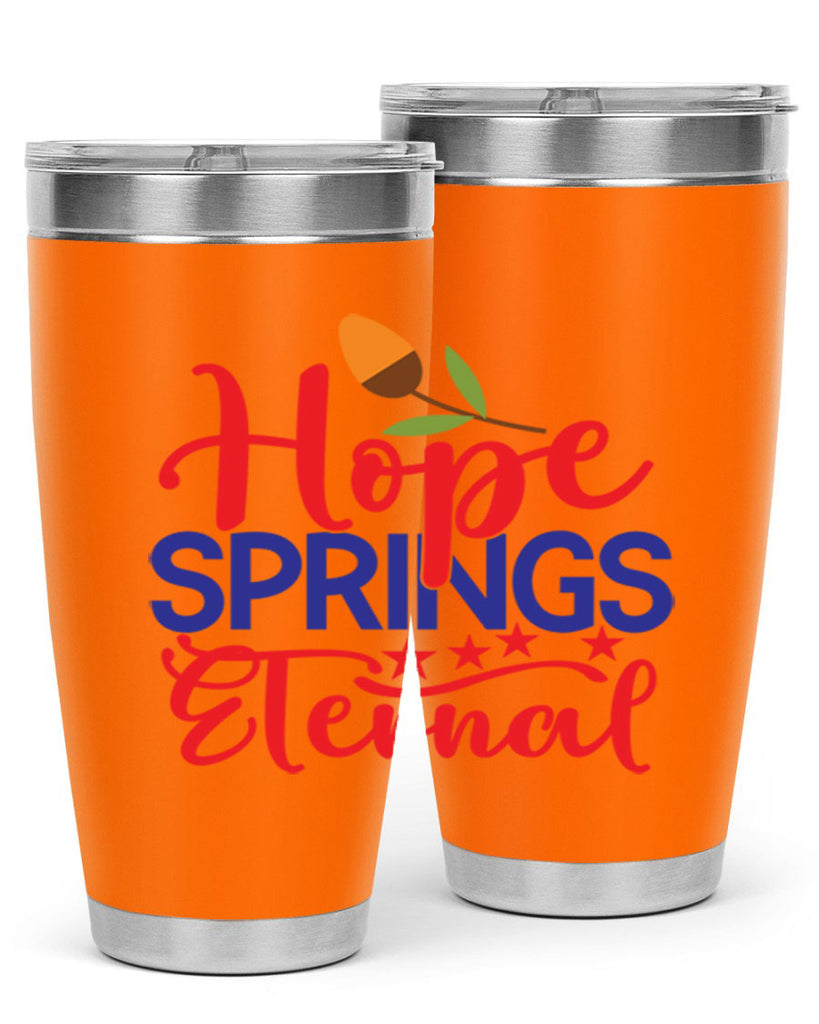 Hope Springs Eternal 258#- spring- Tumbler