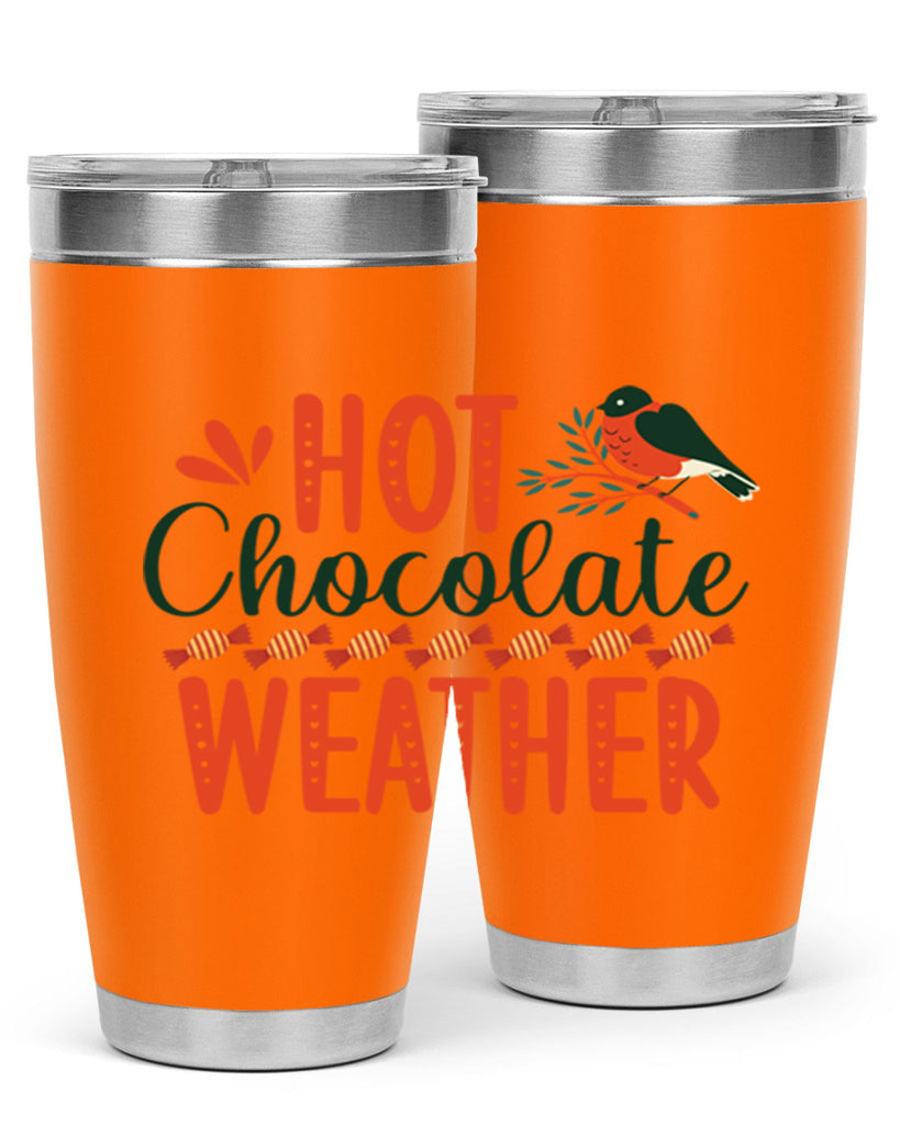Hot Chocolate Weather 203#- winter- Tumbler