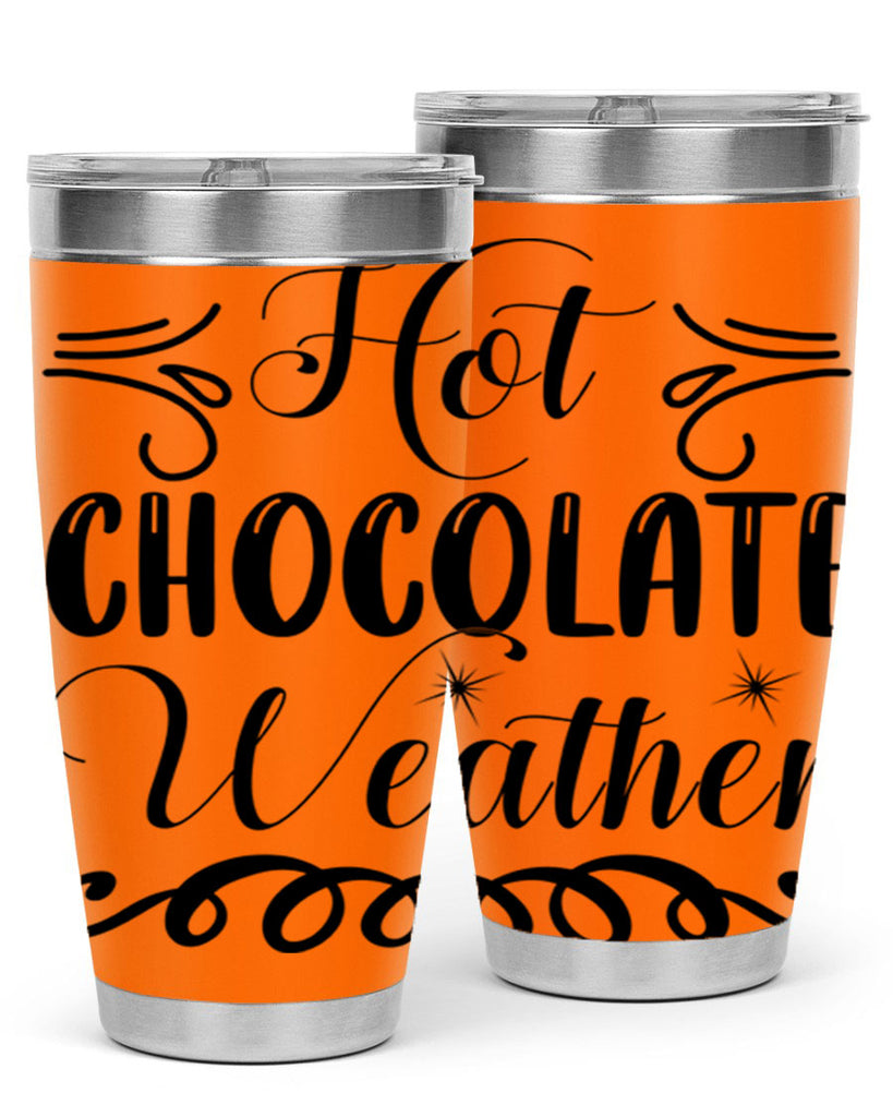 Hot Chocolate Weather 214#- winter- Tumbler