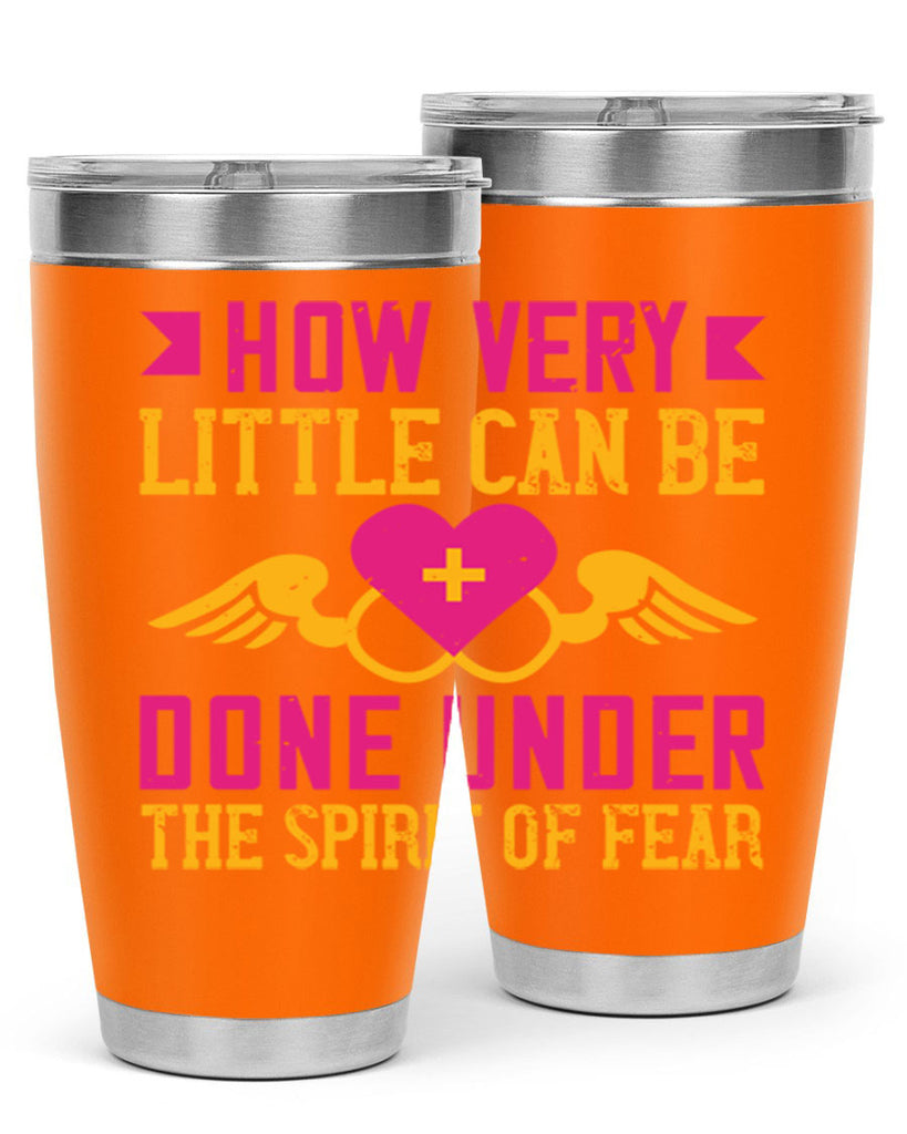 How very little can be done under the spirit of fear Style 320#- nurse- tumbler