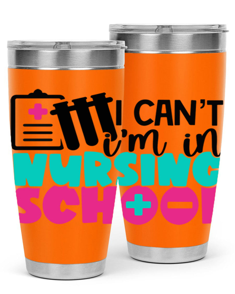 I Cant Im In Nursing School Style Style 177#- nurse- tumbler