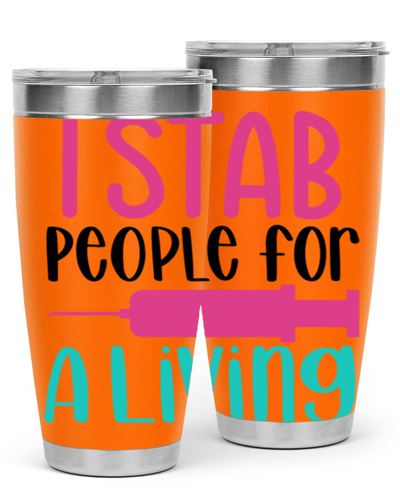 I Stab People For A Living Style Style 164#- nurse- tumbler