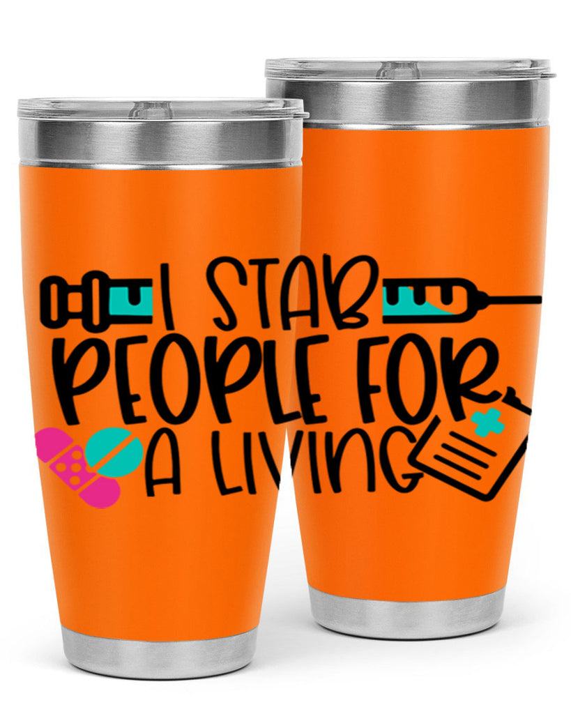 I Stab People For A Living Style Style 165#- nurse- tumbler