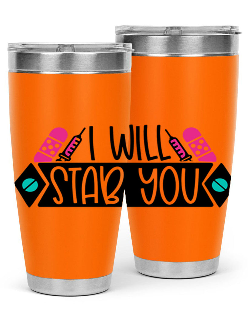 I Will Stab You Style Style 162#- nurse- tumbler