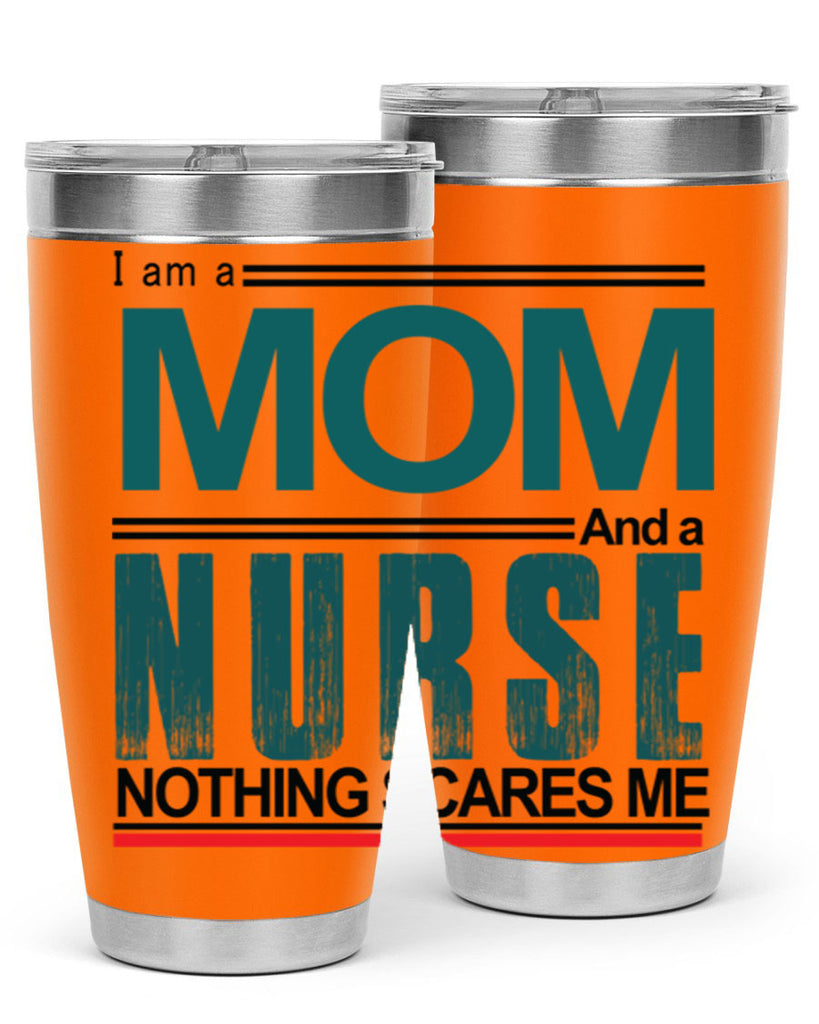 I am a mom and a nurse Style 329#- nurse- tumbler