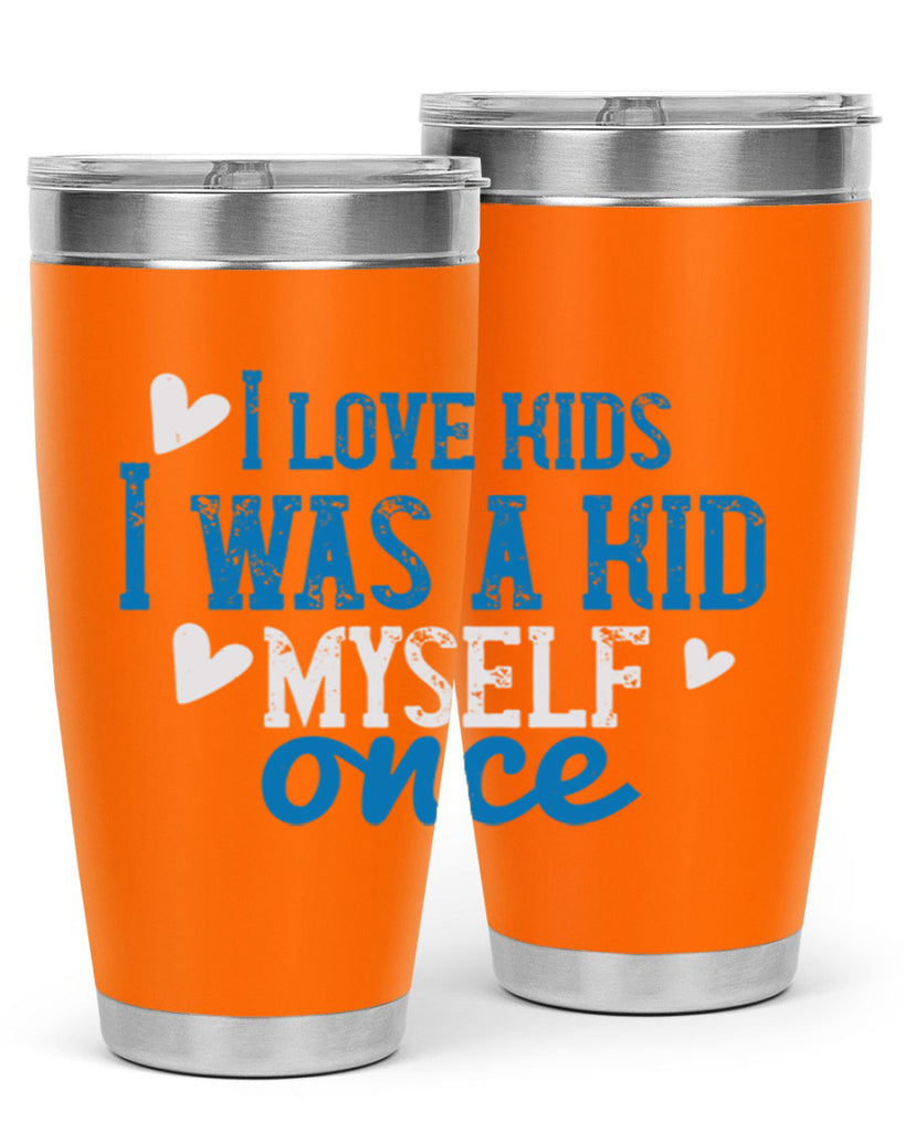 I love kids I was a kid myself once Style 35#- baby- Tumbler