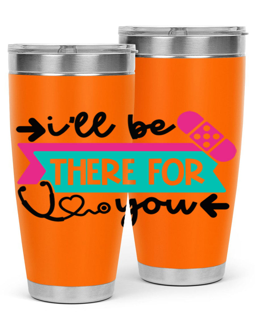 Ill Be There For You Style Style 160#- nurse- tumbler