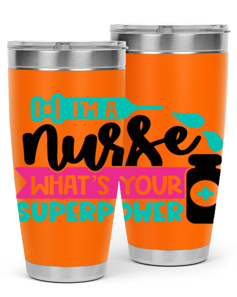 Im A Nurse Whats Your Superpower Style Style 156#- nurse- tumbler