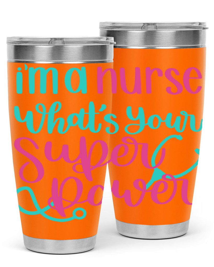 Im A Nurse Whats Your Superpower Style Style 157#- nurse- tumbler