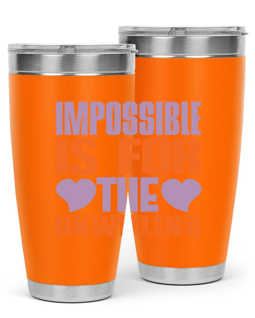 Impossible is for the unwilling Style 26#- cleaner- tumbler