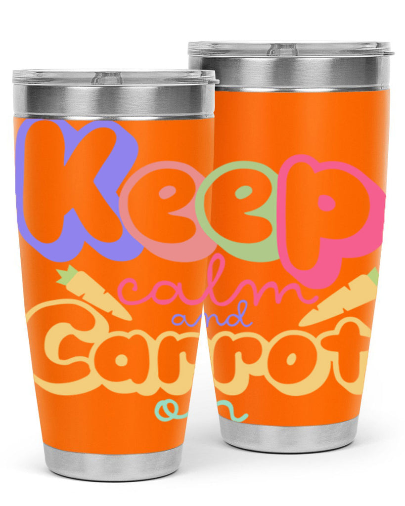 Keep calm and carrot on289#- spring- Tumbler
