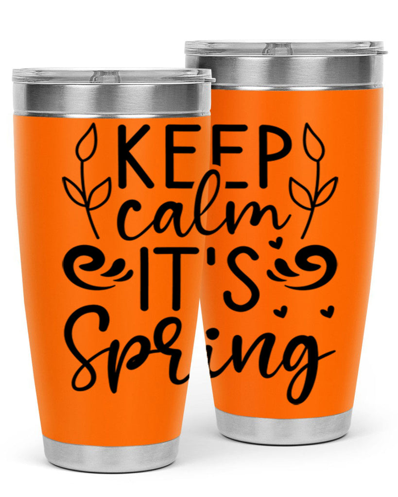 Keep calm its spring  293#- spring- Tumbler