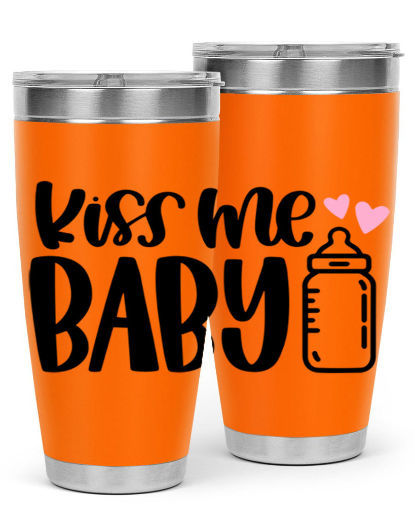 Kiss Me Baby Style 75#- baby- tumbler