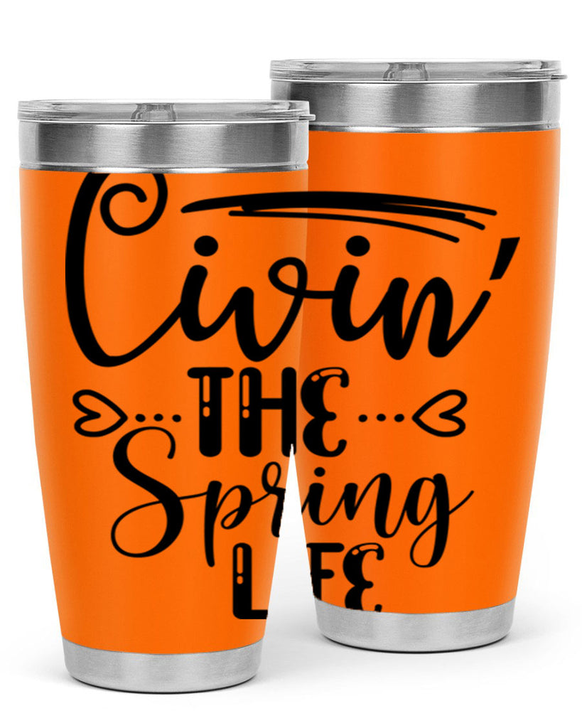 LIVIN the SPRING LIFE  318#- spring- Tumbler