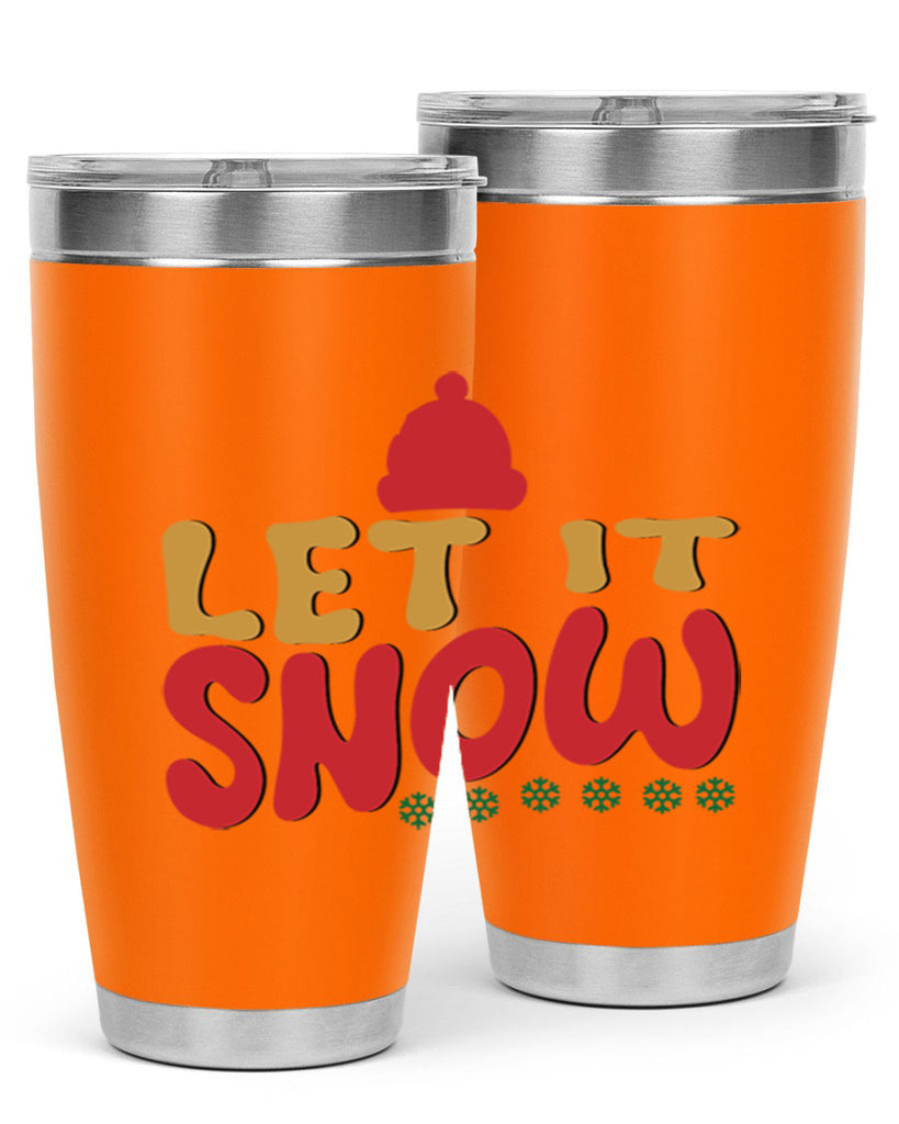 Let It Snow 291#- winter- Tumbler