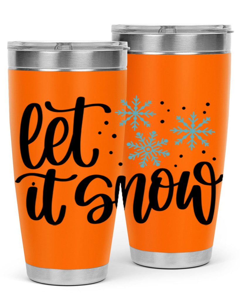 Let It Snow 343#- winter- Tumbler