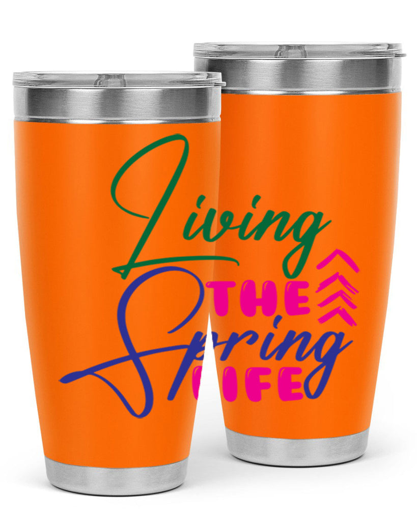 Living The Spring Life 320#- spring- Tumbler