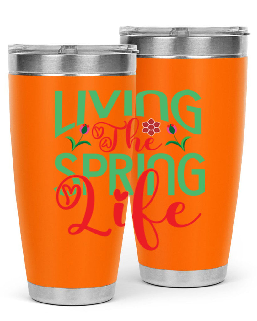 Living The Spring Life 322#- spring- Tumbler