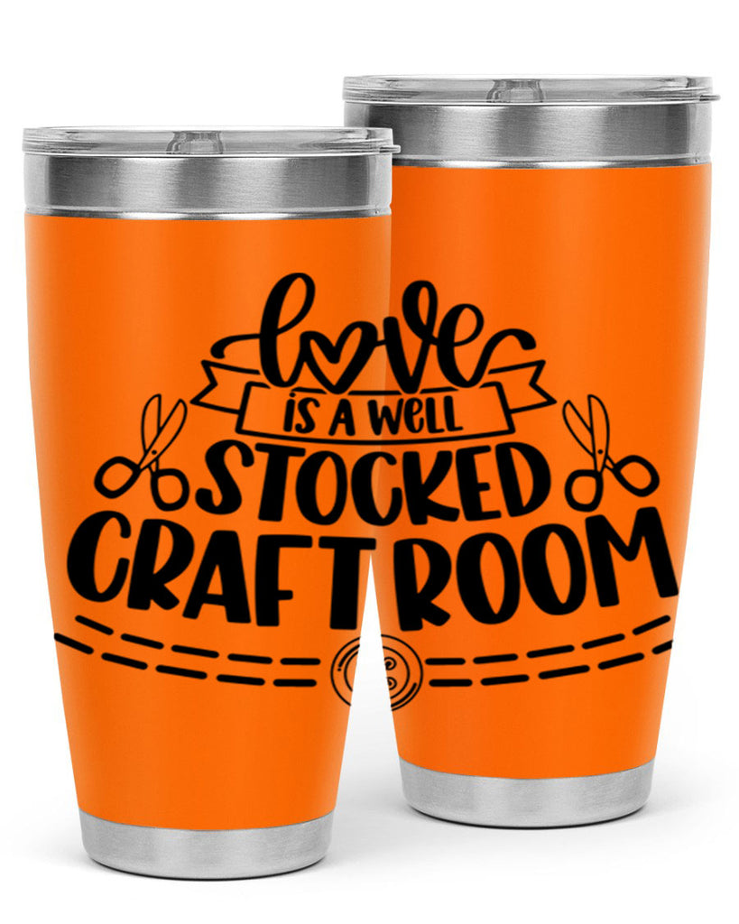 Love Is A Well Stocked 13#- crafting- Tumbler