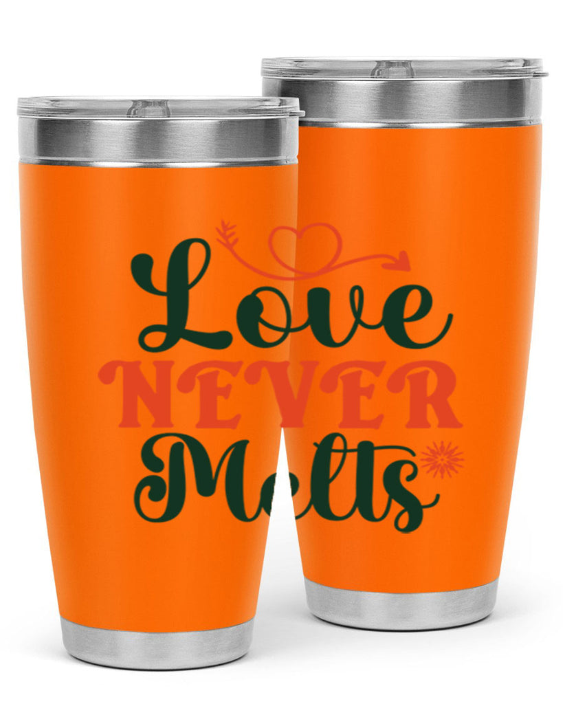 Love Never Melts 312#- winter- Tumbler