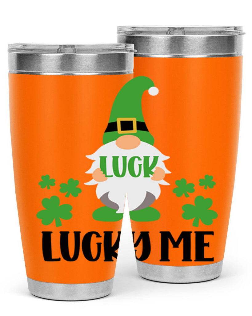 Luck Lucky Me Style 61#- St Patricks Day- Tumbler