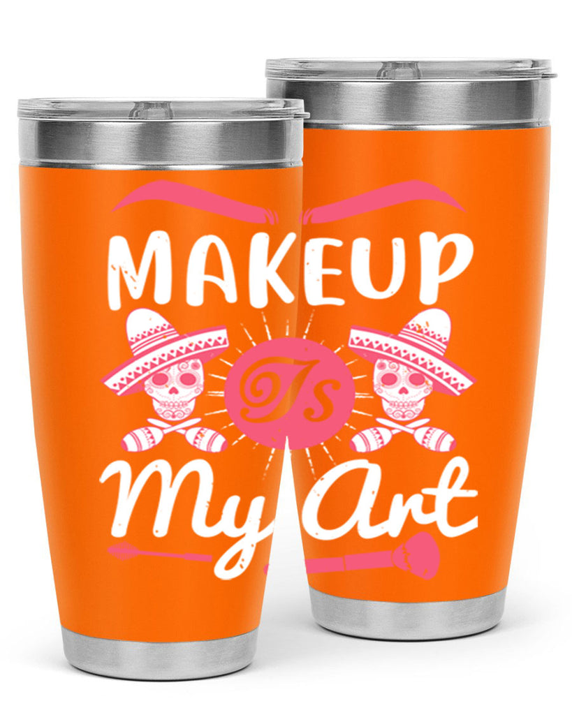 Makeup Is My Art Style 193#- make up- Tumbler