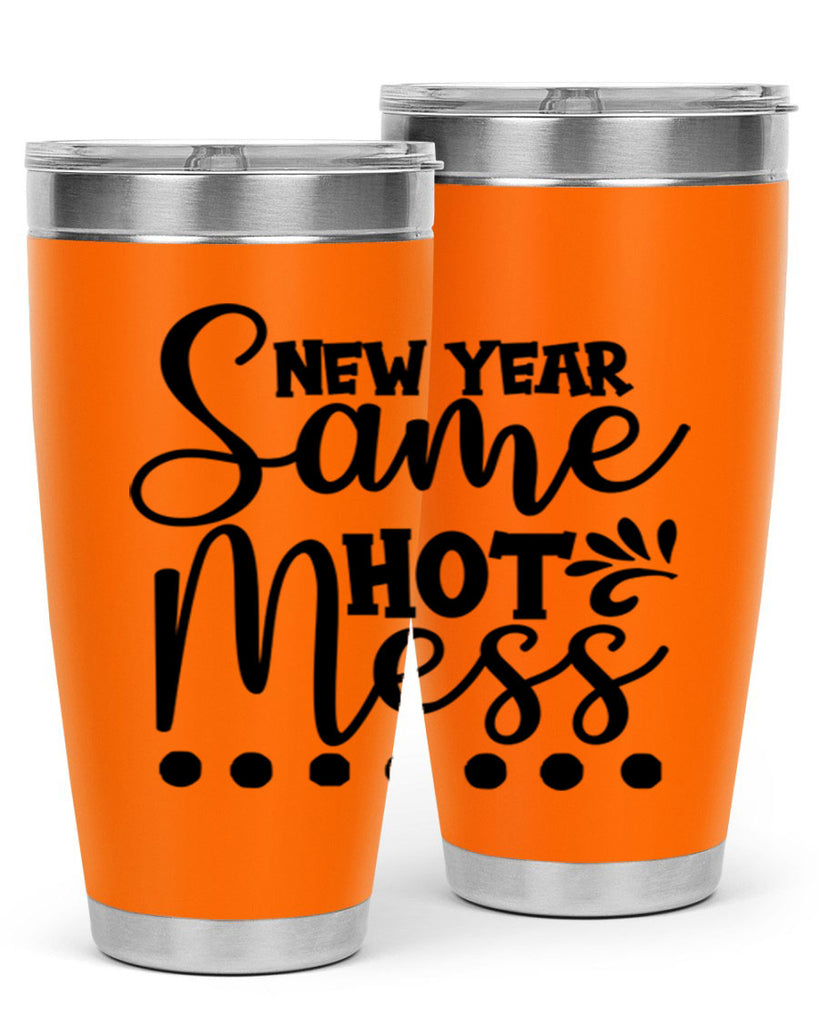 New Year Same Hot Mess 325#- winter- Tumbler