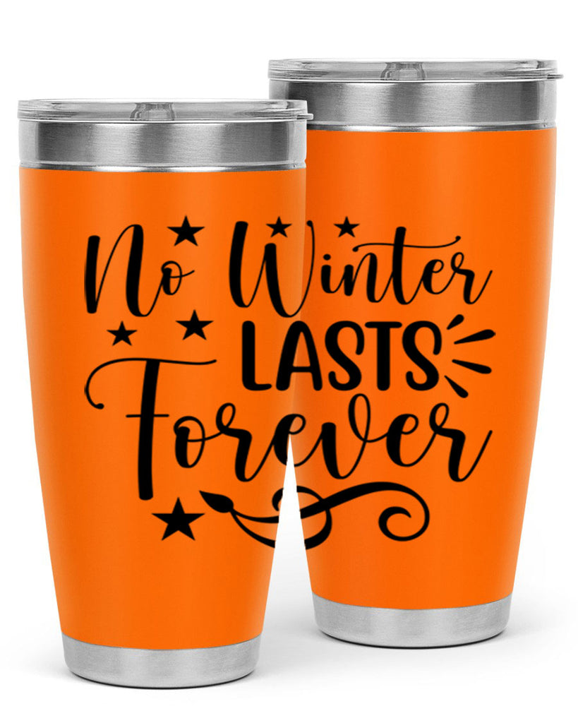 No Winter Lasts Forever 352#- spring- Tumbler