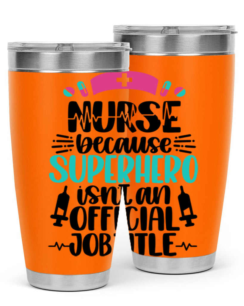 Nurse Because Superhero Style Style 118#- nurse- tumbler