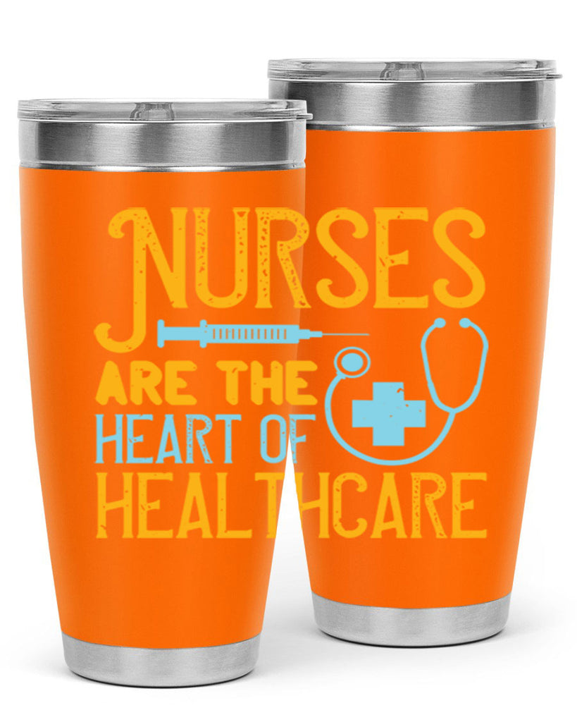 Nurses are the heart of healthcare Style 317#- nurse- tumbler
