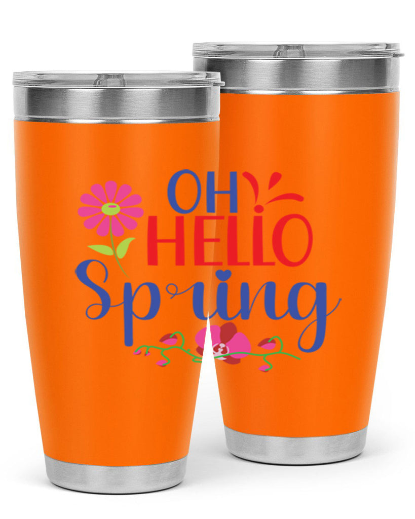 Oh Hello Spring 361#- spring- Tumbler