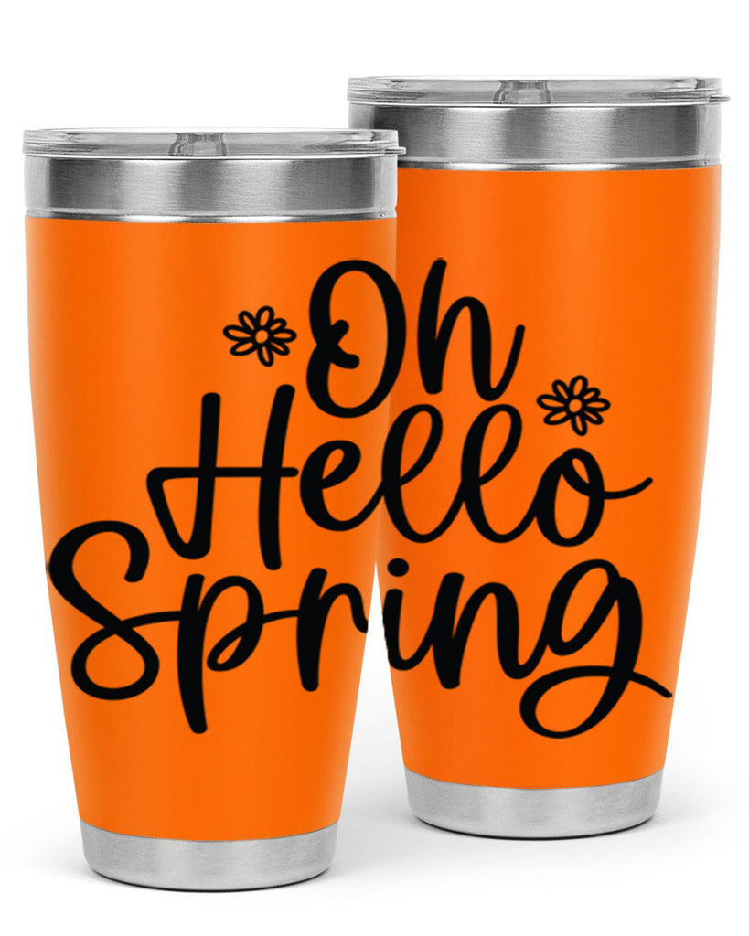 Oh hello spring  384#- spring- Tumbler