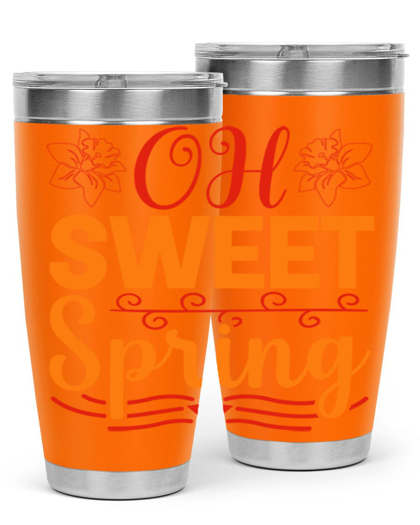 Oh sweet spring 374#- spring- Tumbler