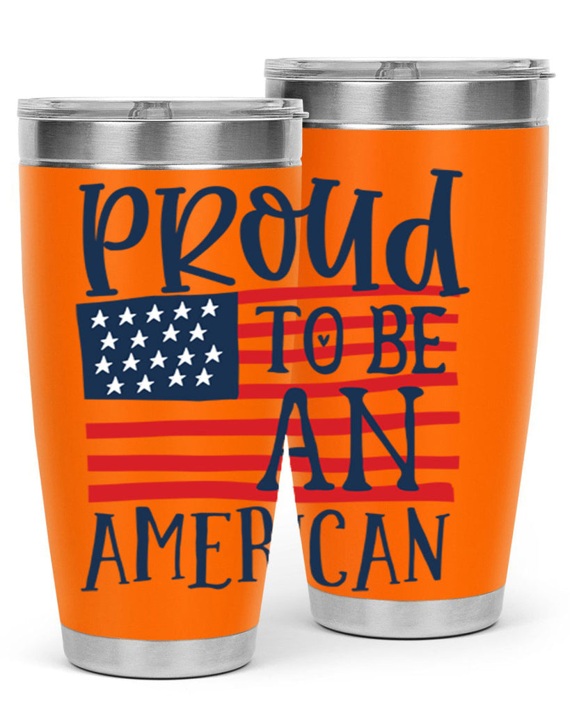Proud to be an american Style 5#- Fourt Of July- Tumbler