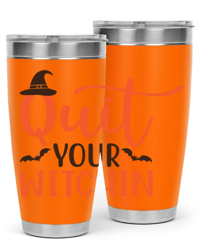 Quit Your Witchin 571#- fall- Tumbler