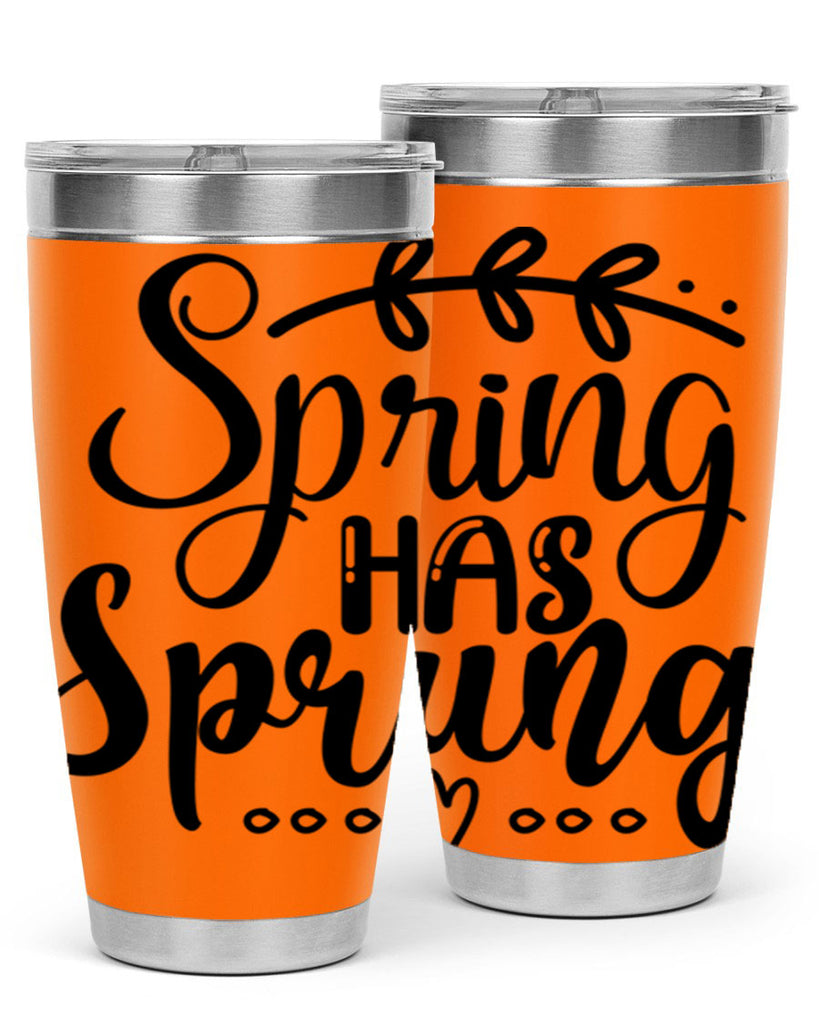SPRING HAS SPRUNG  493#- spring- Tumbler