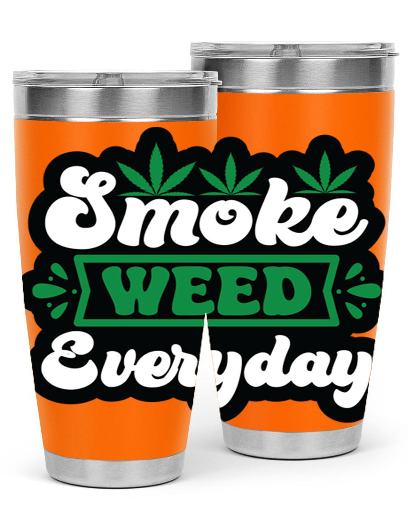 Smoke weed everyday 240#- marijuana- Tumbler