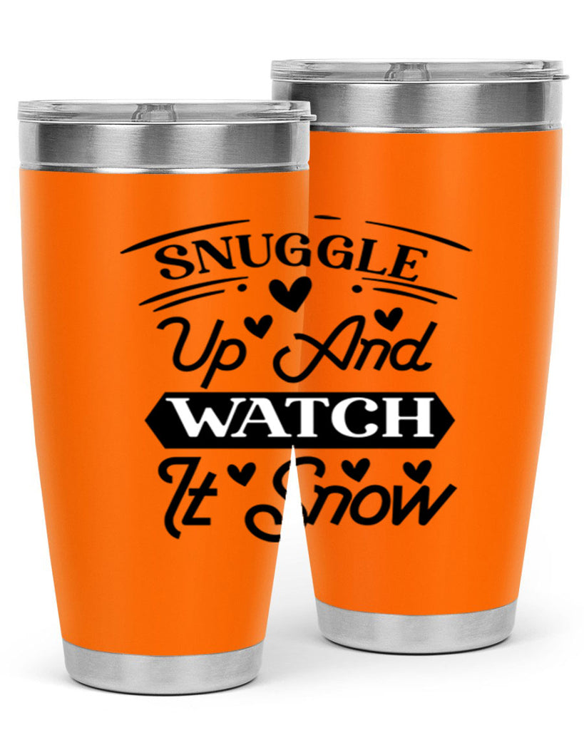 Snuggle Up And Watch It Snow 379#- winter- Tumbler