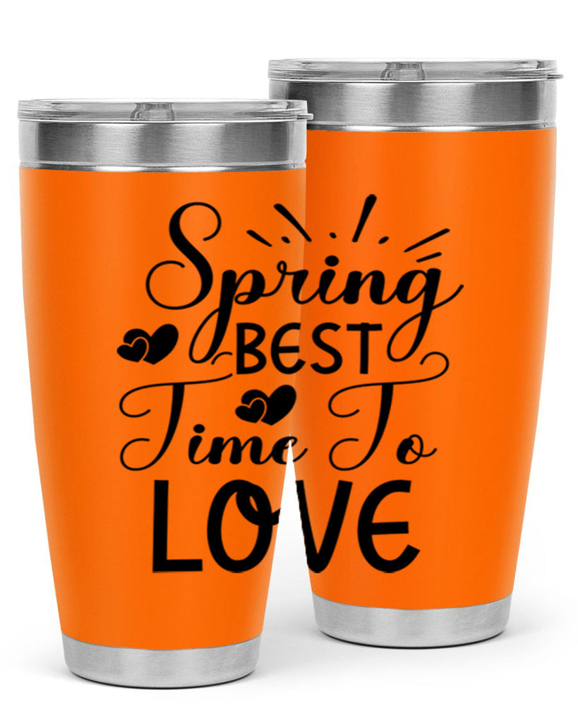 Spring Best Time To Love 411#- spring- Tumbler