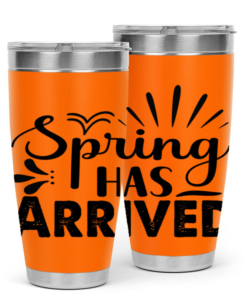 Spring Has Arrived  489#- spring- Tumbler