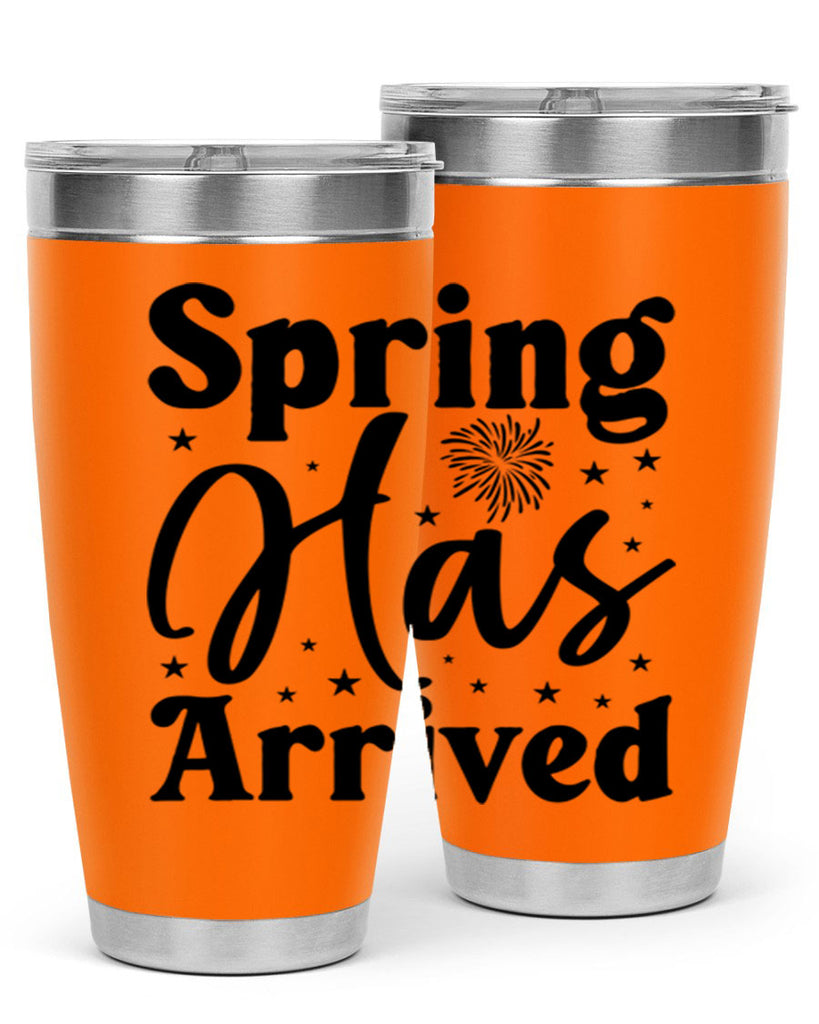 Spring Has Arrived 425#- spring- Tumbler