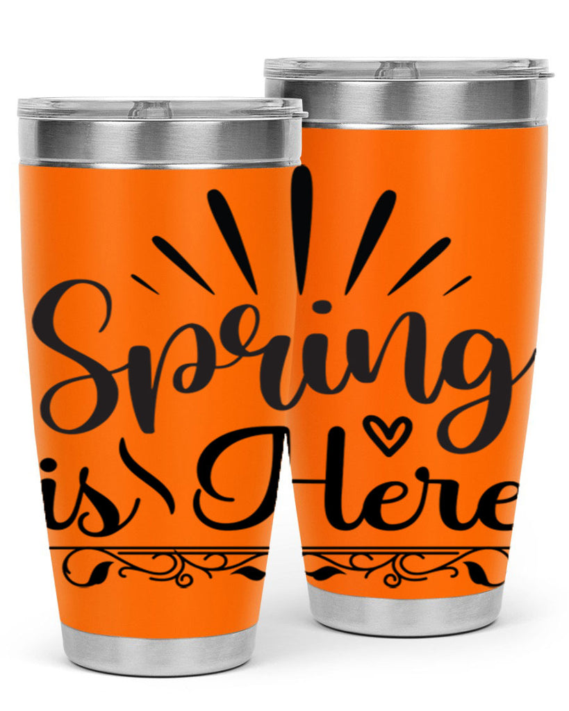 Spring is Here  501#- spring- Tumbler