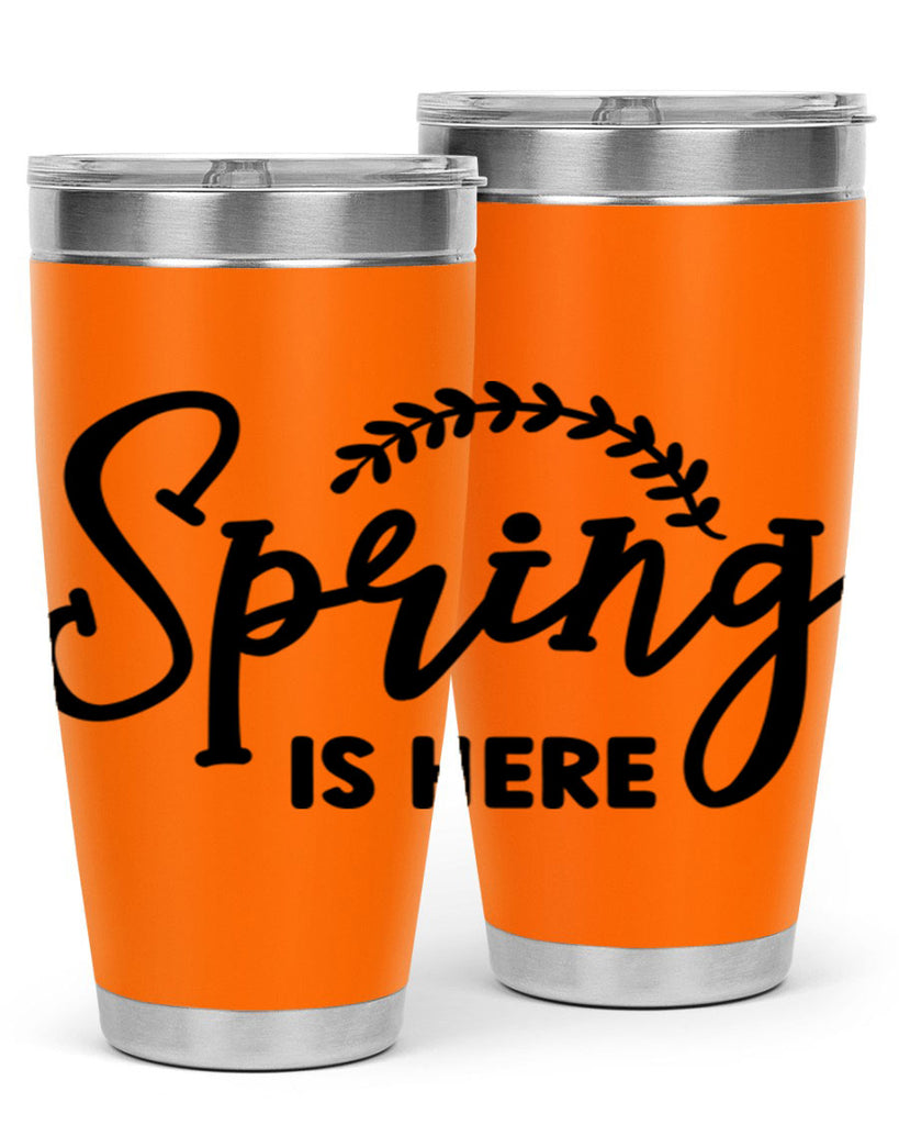 Spring is Here456#- spring- Tumbler