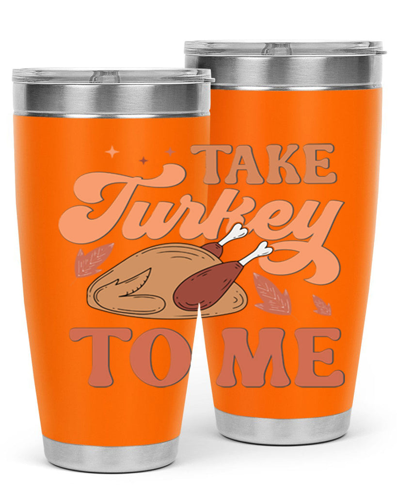 Take Turkey To Me 594#- fall- Tumbler