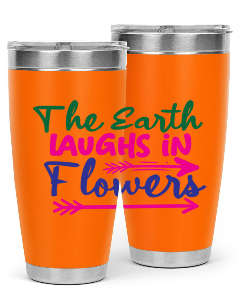 The Earth Laughs In Flowers 535#- spring- Tumbler