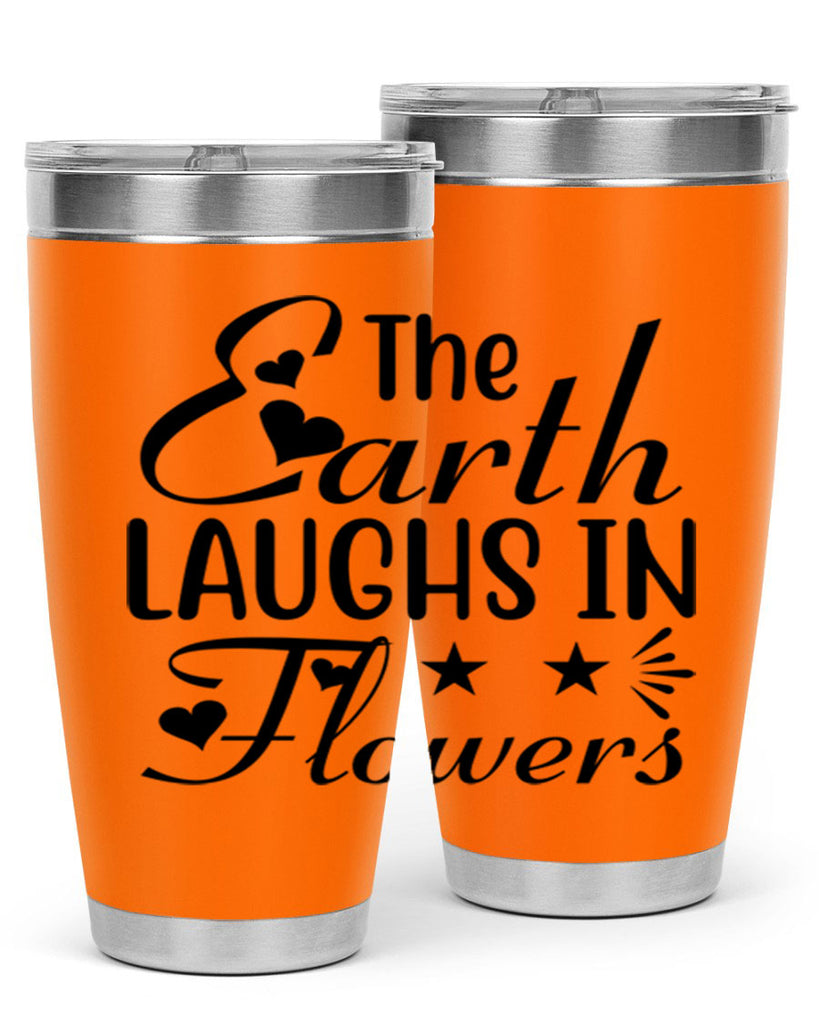 The Earth Laughs in Flowers 536#- spring- Tumbler